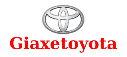 Giá Xe Toyota – Thông tin về các dòng xe Toyota mới nhất