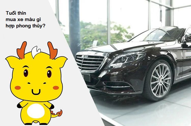 Tuổi thìn mua xe màu gì hợp phong thủy?